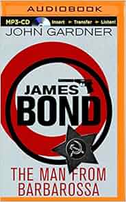 Amazon Com The Man From Barbarossa James Bond Series 0889290280725 John Gardner Simon