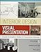 Interior Design Visual Presentation: A Guide to Graphics, Models and Presentation Methods by Maureen Mitton