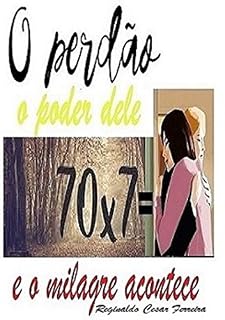 Livro O perdão o poder dele e o milagre acontece: Mandamento de Deus