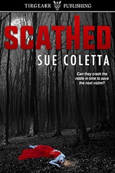 Scathed: Grafton County Series: #3 by [Coletta, Sue]