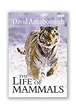 The Life of Mammals by Sir David Attenborough (2002-10-17)