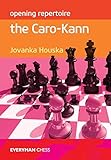 Opening Repertoire: The Caro-Kann (Everyman Chess: Opening Repertoire) by Jovanska Houska