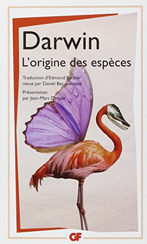 L'origine des espèces au moyen de la sélection naturelle ou La préservation des races favorisées dans la lutte pour la vie