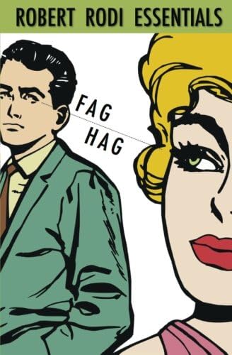 Fag Hag (Robert Rodi Essentials)