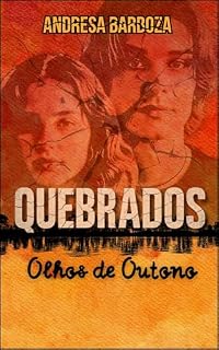 Livro Quebrados: Olhos de Outono