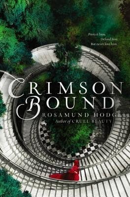 By Hodge, Rosamund ( Author ) [ Crimson Bound By May-2015 Hardcover Hardcover – 1 Jan. 1893
