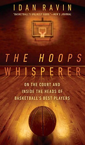 The Hoops Whisperer: On the Court and Inside the Heads of Basketball's Best Players