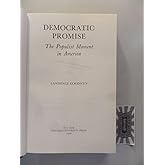 Democratic Promise: The Populist Moment in America