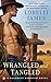 Wrangled and Tangled (Blacktop Cowboys Novel Book 3) by Lorelei James