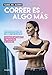 Correr es algo más / Running is Something Else (Spanish Edition) by