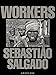 Sebastião Salgado: Workers: An Archaeology of the Industrial Age by 