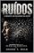 Livro RUIDOS: O Impacto das Palavras Mal Ditas (VIVER - Saúde Social)
