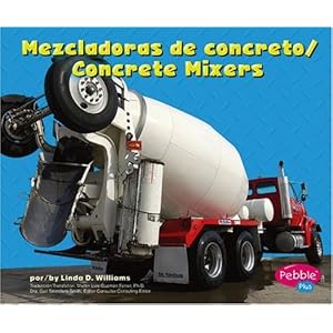 Mezcladoras de concreto/Concrete Mixers (Maquinas maravillosas/Mighty Machines) (Multilingual Edition)