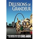 Delusions of Grandeur: A Few Hundred Tales from the Emperor of St. Louis