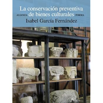 La conservación preventiva de bienes culturales (Alianza Forma (Af))