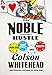 The Noble Hustle: Poker, Beef Jerky, and Death - Book by Colson Whitehead