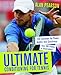 Ultimate Conditioning for Tennis: 130 Exercises for Power, Agility and Quickness
