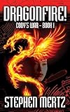 Dragonfire!: (Cody's War 1)