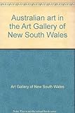 Front cover for the book Australian art in the Art Gallery of New South Wales by Art Gallery of New South Wales