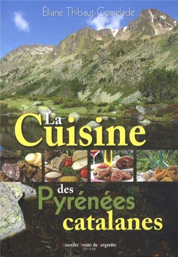 La cuisine des PyrÃ©nÃ©es catalanes by (Paperback)