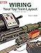 Wiring Your Toy Train Layout by Peter H Riddle