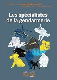 Les  spécialistes de la gendarmerie