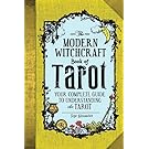 The Modern Witchcraft Book of Tarot: Your Complete Guide to Understanding the Tarot
