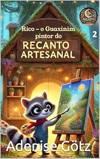 Livro Rico: O Guaxinim Pintor do Recanto Artesanal