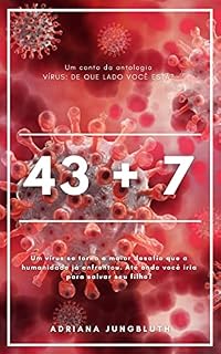 Livro 43 + 7: Um conto da Antologia Vírus - De que lado você está?