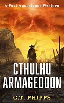 Cthulhu Armageddon by [Phipps, C. T.]