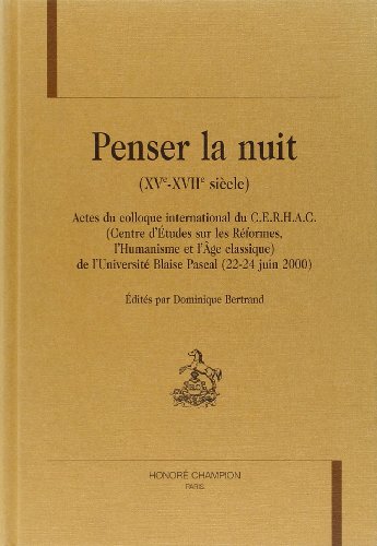 Penser la nuit, XVe-XVIIe siècles