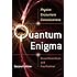 Quantum Enigma: Physics Encounters Consciousness