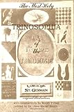 The Most Holy Trinosophophia Of The Comte De Saint Germain by Comte De St. Germain