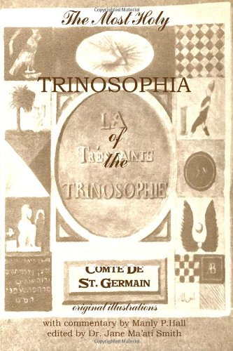 The Most Holy Trinosophophia Of The Comte De Saint Germain by Comte De St. Germain