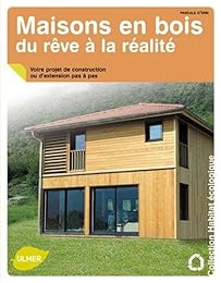 Maison en bois, du rêve à la réalité