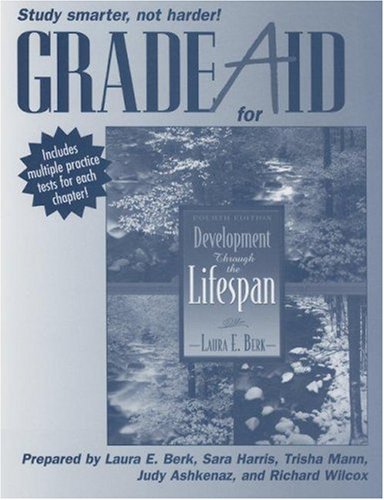 Grade Aid for Berk Development Through the Lifespan;Fourth Edition