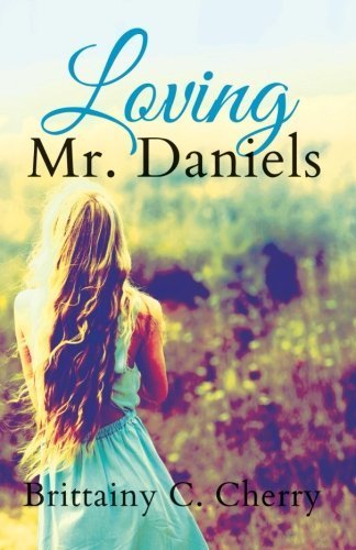 By Brittainy C. Cherry - Loving Mr. Daniels (2014-10-01) [Paperback]