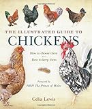 Image de The Illustrated Guide to Chickens: How to Choose Them - How to Keep Them