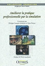 Améliorer la pratique professionnelle par la simulation