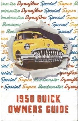 Amazon Com 1950 Buick Owners Instruction Operating Manual Guide Covers Buick Roadmaster Buick Special Buick Super 50 Automotive