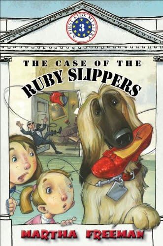 The Case of the Ruby Slippers: First Kids Mystery #3