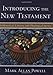 Introducing the New Testament: A Historical, Literary, and Theological Survey