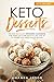 Keto Desserts: The Easy to Follow Ketogenic Cookbook for your Low-Carb High-Fat Diet with 40 Fat Bom by Amanda Jason