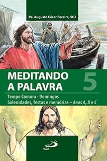Livro Meditando a Palavra 5: Tempo comum, domingos e solenidades