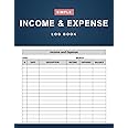Income and Expense Log Book: Simple Income and Expense Tracker Book for Small Business - 110 Pages (8.5" x 11" Inches)