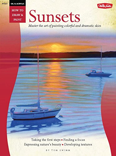 Oil & Acrylic: Sunsets: Master the art of painting colorful and dramatic skies (How to Draw & Paint)