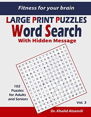 Fitness for your brain: Word Search With Hidden Message: Train your brain anywhere, anytime! - 102 Puzzles for Adults and Seniors (LARGE PRINT PUZZLES) by Dr. Khalid Alzamili