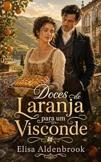 Livro DOCES DE LARANJA PARA UM VISCONDE (SABORES DA NOBREZA)