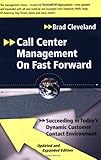Call Center Management on Fast Forward: Succeeding