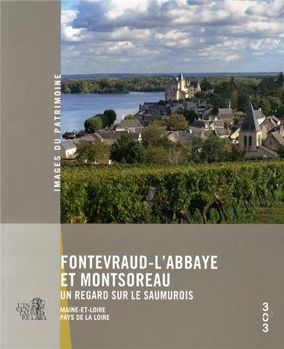 Fontevraud-l'Abbaye et Montsoreau
